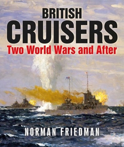 British Cruisers, Norman Friedman - Paperback - 9781399097918