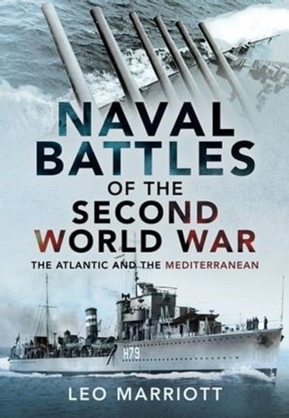 Naval Battles of the Second World War, Leo Marriott - Ebook - 9781399098946
