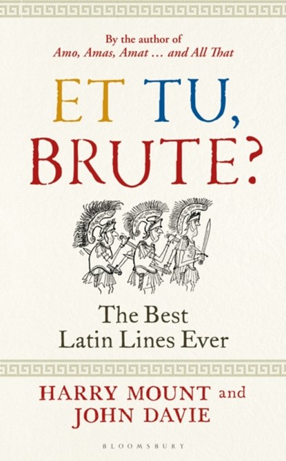 Et tu, Brute?, Harry Mount ; John Davie - Gebonden - 9781399400978
