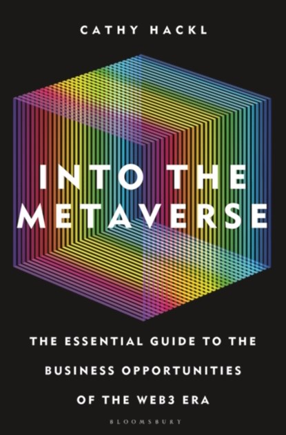 Into the Metaverse, Cathy Hackl - Gebonden - 9781399401807