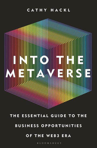 Into the Metaverse, Cathy Hackl - Gebonden - 9781399401807