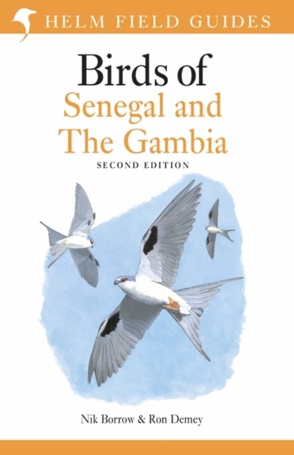 Field Guide to Birds of Senegal and The Gambia, Nik Borrow ; Ron Demey - Paperback - 9781399402200