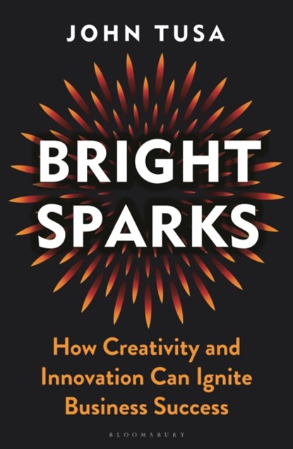 Bright Sparks, John Tusa - Gebonden - 9781399402408