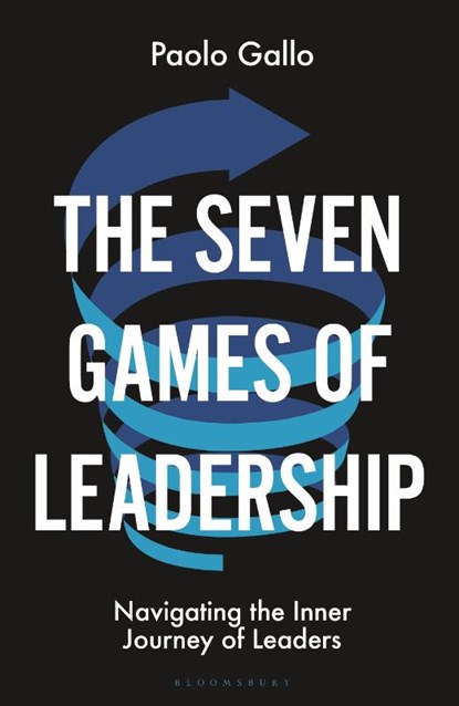 The Seven Games of Leadership, Paolo Gallo - Gebonden - 9781399405478
