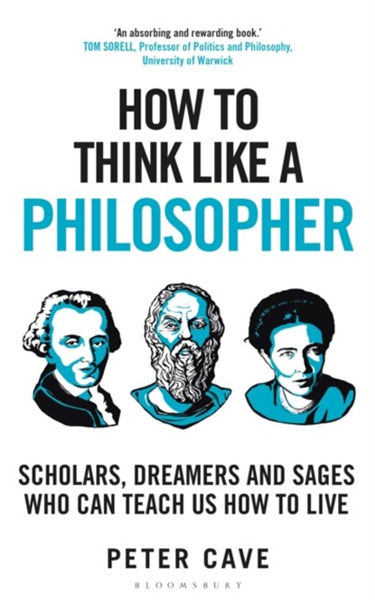 How to Think Like a Philosopher, Peter Cave - Gebonden - 9781399405911