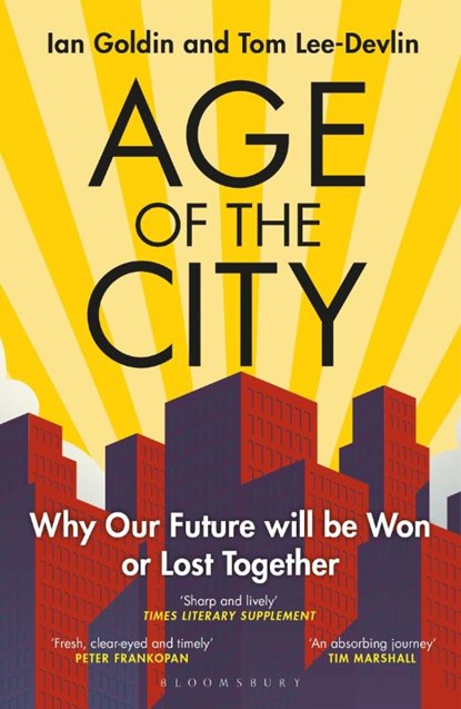 Age of the City, Ian Goldin ; Tom Lee-Devlin - Paperback - 9781399406154