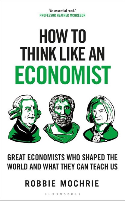 How to Think Like an Economist, Robbie Mochrie - Paperback - 9781399408639
