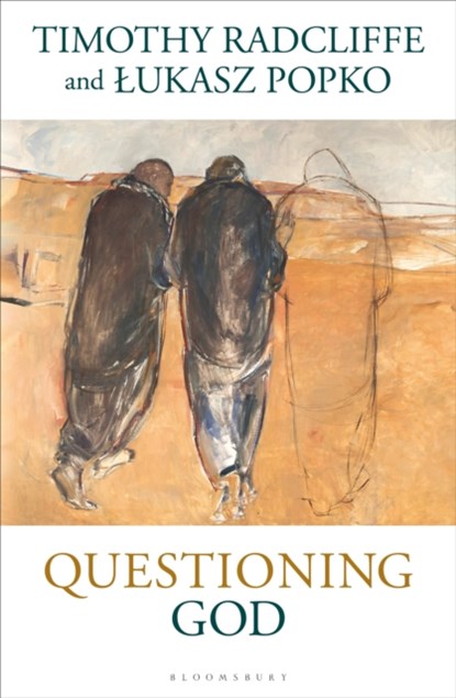 Questioning God, Timothy Radcliffe ; Lukasz Popko - Paperback - 9781399409254