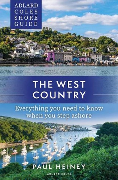 Adlard Coles Shore Guide: The West Country, Paul Heiney - Paperback - 9781399409995