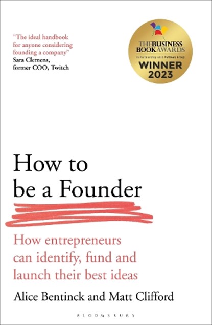 How to Be a Founder, Alice Bentinck ; Matt Clifford - Paperback - 9781399411608