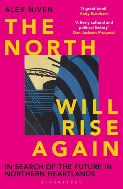 The North Will Rise Again, Alex Niven - Paperback - 9781399414012