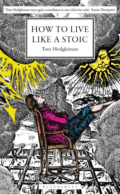 How to Live Like a Stoic, Tom Hodgkinson - Gebonden - 9781399415583
