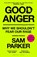 Good Anger, Sam Parker - Paperback - 9781399417891