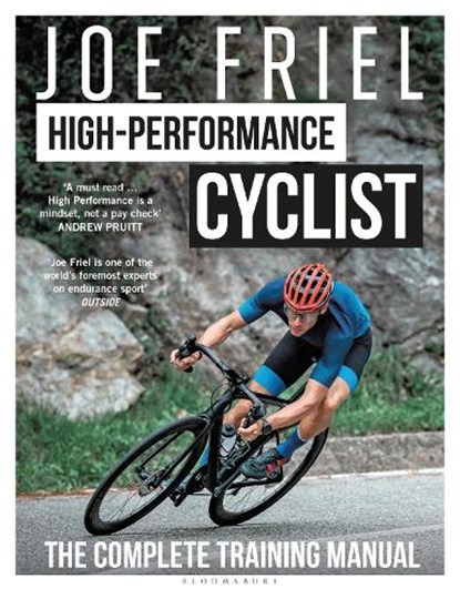 Joe Friel’s High-Performance Cyclist, Joe Friel - Paperback - 9781399418508