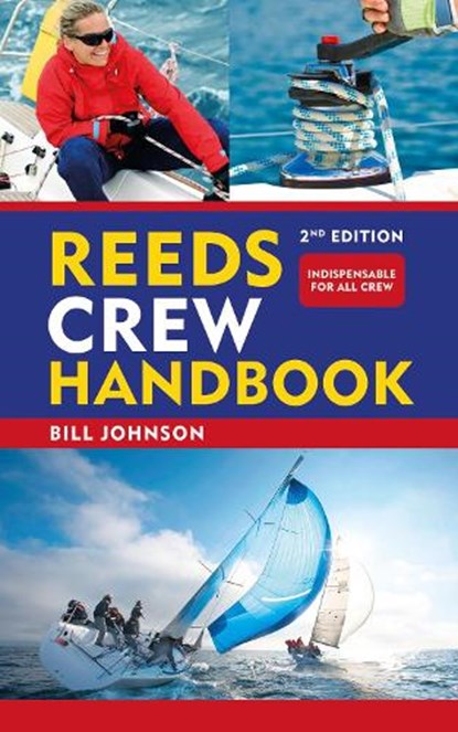 Reeds Crew Handbook 2nd edition, Bill Johnson - Paperback - 9781399421782