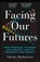 Facing Our Futures, Nikolas Badminton - Paperback - 9781399422277