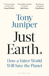 Just Earth - Tony Juniper - 9781399426008