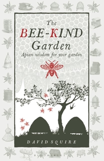 The Bee-Kind Garden, David Squire - Paperback - 9781399427500