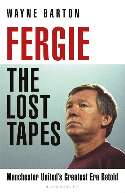 Fergie: The Lost Tapes, Wayne Barton - Paperback - 9781399434904