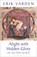 Alight with Hidden Glory, Fr Erik Varden - Gebonden - 9781399434911