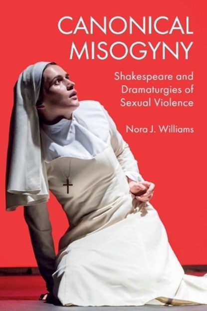 Canonical Misogyny, Nora J. (Associate Dean for Access and Participation at BIMM University Williams - Gebonden - 9781399502269