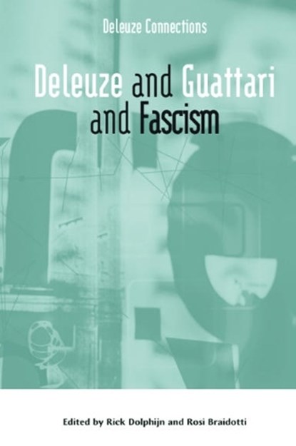 Deleuze and Guattari and Fascism, Rick Dolphijn ; Rosi Braidotti - Gebonden - 9781399505222