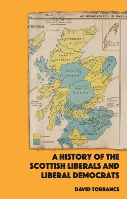 A History of the Scottish Liberals and Liberal Democrats, David (Constitutional Expert Torrance - Paperback - 9781399506397