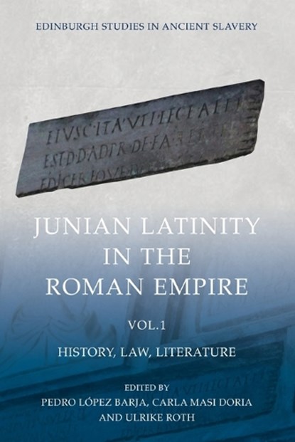 Junian Latinity in the Roman Empire Volume 1, Pedro Lpez Barja ; Carla Masi Doria ; Ulrike Roth - Paperback - 9781399507479