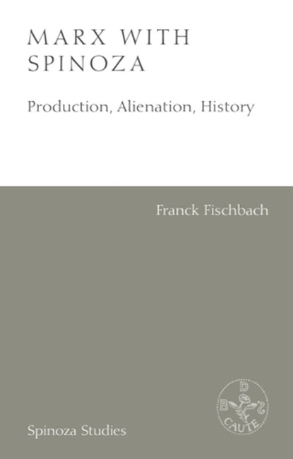 Marx with Spinoza, Franck Fischbach - Paperback - 9781399507677