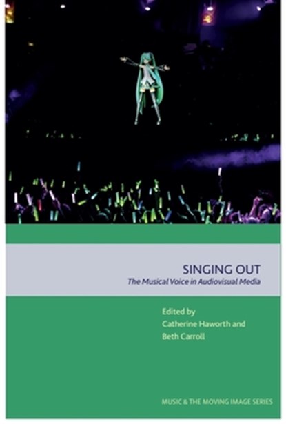 Singing Out, Catherine (Senior Lecturer and Course Leader for Music at the University of Huddersfield Haworth ; Dr Beth (Lecturer in Film Carroll - Gebonden - 9781399508209