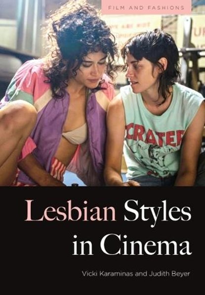 Lesbian Styles in Cinema, Vicki (Professor of Fashion Karaminas ; Judith (Teaching Fellow Beyer - Gebonden - 9781399511018