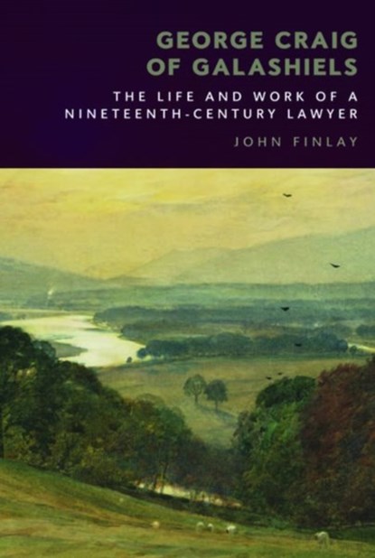 George Craig of Galashiels, John (Professor of Scots Law Finlay - Gebonden - 9781399514835