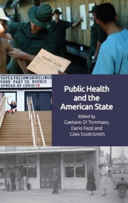 Public Health and the American State, Giles Scott-Smith ; Gaetano Di Tommaso ; Dario Fazzi - Gebonden - 9781399519335