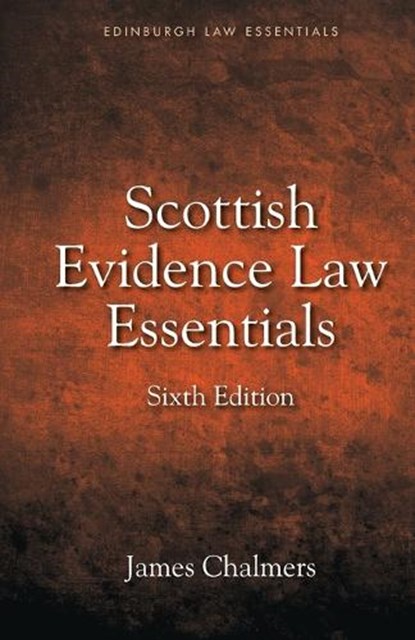 Scottish Evidence Law Essentials, James Chalmers - Paperback - 9781399519816