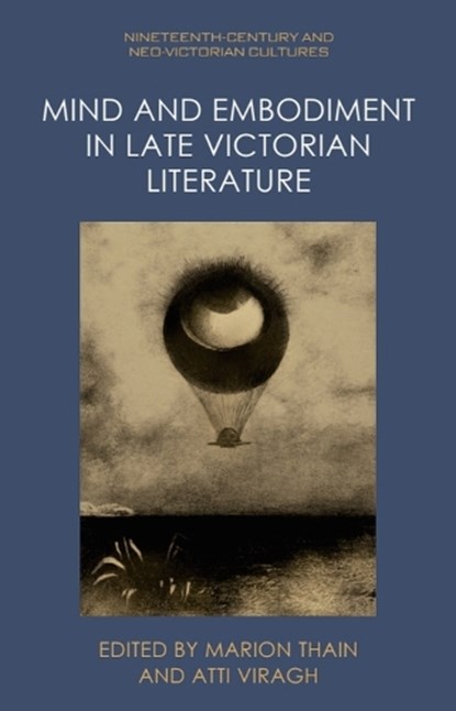 Mind and Embodiment in Late Victorian Literature, Marion Thain ; Atti Viragh - Gebonden - 9781399521277
