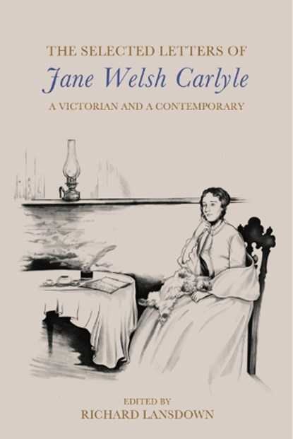 The Selected Letters of Jane Welsh Carlyle, Jane Welsh Carlyle - Gebonden - 9781399523462