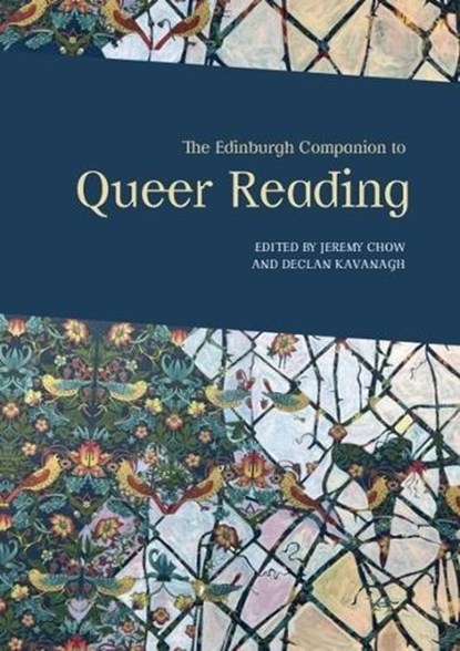 The Edinburgh Companion to Queer Reading, Jeremy (Assistant Professor of English Chow ; Declan (Senior Lecturer in Eighteenth-Century Studies Kavanagh - Gebonden - 9781399524803