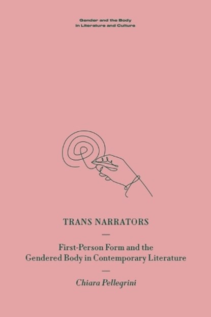 Trans Narrators, Chiara (Independent Researcher and Equity and Inclusion Adviser Pellegrini - Gebonden - 9781399526944