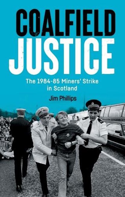 Coalfield Justice, Jim Phillips - Gebonden - 9781399536493