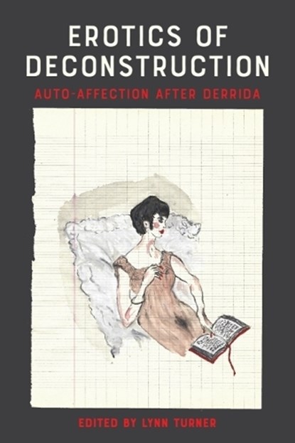Erotics of Deconstruction, Lynn (Reader Turner - Gebonden - 9781399539739