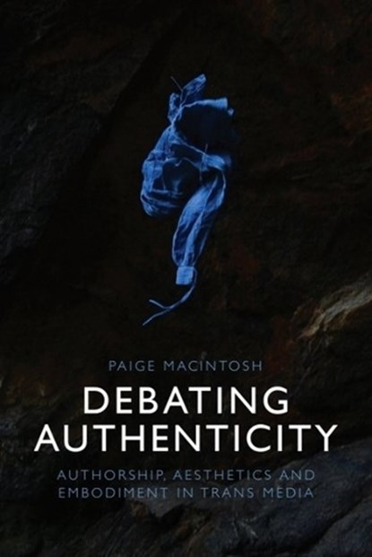 Debating Authenticity, Paige Macintosh - Gebonden - 9781399540124