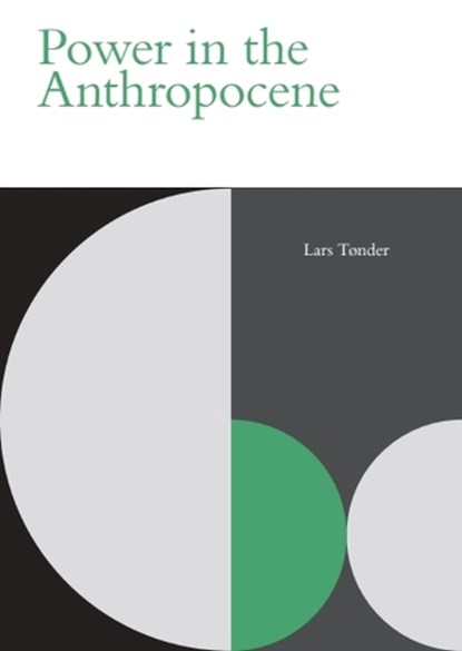 Power in the Anthropocene, Lars Tonder - Gebonden - 9781399541893