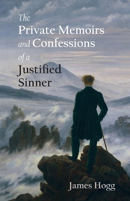 The Private Memoirs and Confessions of a Justified Sinner, James Hogg - Paperback - 9781399543866