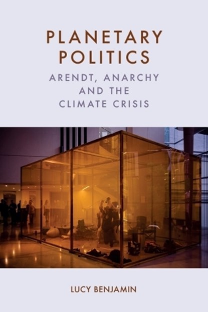 Planetary Politics, Lucy (University of Edinburgh) Benjamin - Paperback - 9781399544979