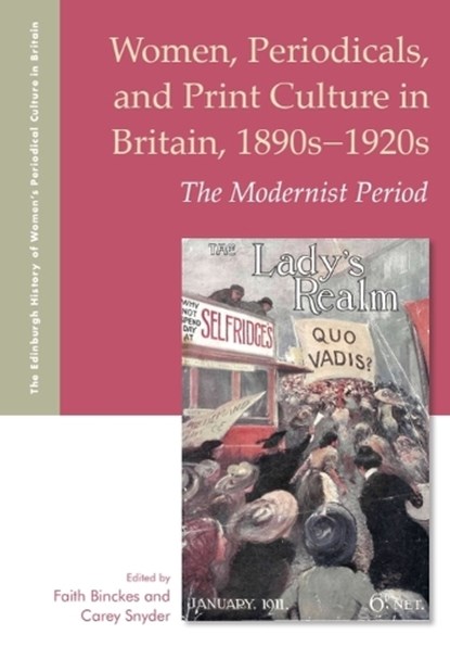 Women, Periodicals and Print Culture in Britain, 1890s-1920s, Faith (Senior Lecturer in Modern and Contemporary Literature Binckes ; Carey (Associate Professor of English Snyder - Paperback - 9781399546805