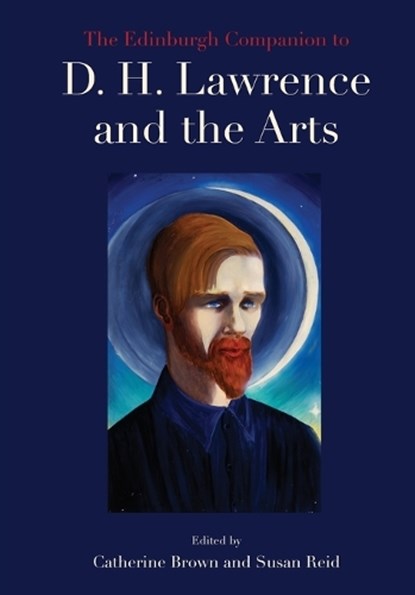 The Edinburgh Companion to D. H. Lawrence and the Arts, Catherine (Senior Lecturer in English Brown ; Susan (Editor of the Journal of D. H. Lawrence Studies Reid - Paperback - 9781399548533