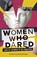 Women Who Dared, Ben Fletcher-Watson ; Jo Shaw - Paperback - 9781399549448