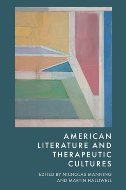 American Literature and Therapeutic Cultures, Nicholas (Professor of American Literature Manning ; Martin (Professor of American Thought and Culture Halliwell - Gebonden - 9781399551328