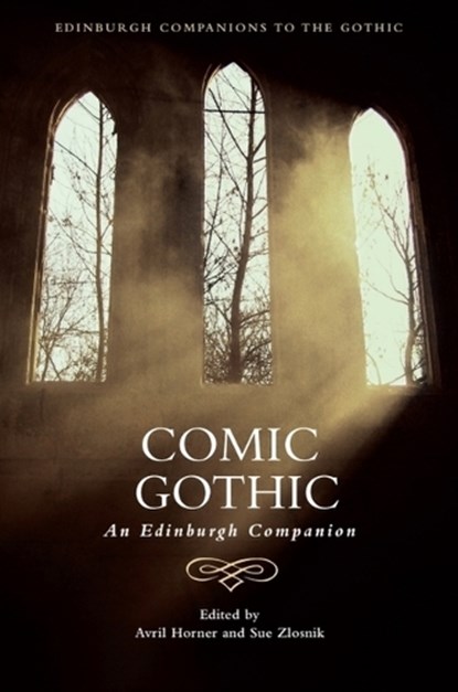 Comic Gothic, Avril (Emeritus Professor of English Literature Horner ; Sue (Emeritus Professor of English Zlosnik - Paperback - 9781399557702