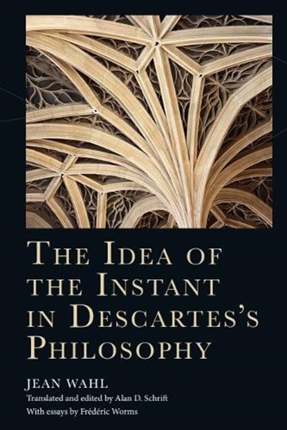 The Idea of the Instant in Descartes's Philosophy, Jean Wahl - Gebonden - 9781399559553